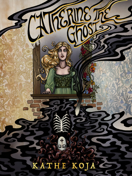 Title details for Catherine the Ghost by Kathe Koja - Available